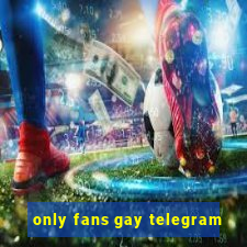 only fans gay telegram